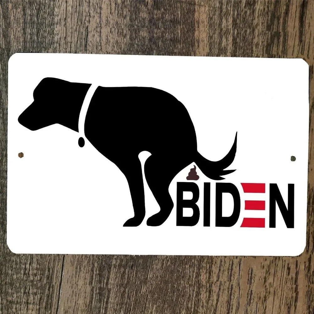 Dog‎ Poop on Biden 8x12 Metal Wall Sign